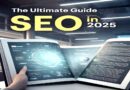 The Ultimate Guide to SEO in 2025